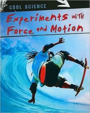 Experiments with Force and Motion book written by Uttley, Colin