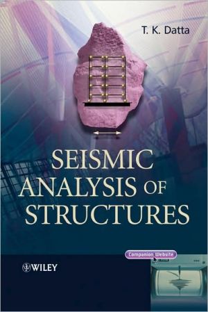 Seismic Analysis of Structures book written by T. K. Datta