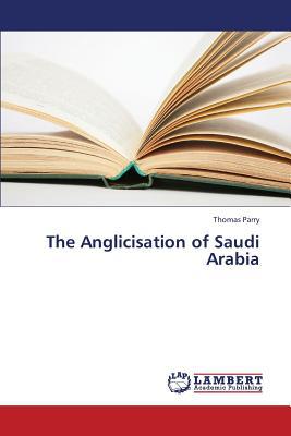 The Anglicisation of Saudi Arabia magazine reviews