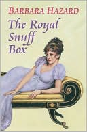 The Royal Snuff Box book written by Barbara Hazard
