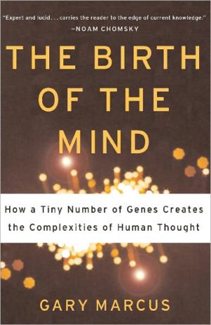The Birth of the Mind: How a Tiny Number of Genes Creates The Complexities of Human Thought magazine reviews
