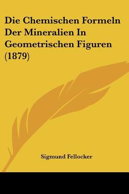 Die Chemischen Formeln Der Mineralien in Geometrischen Figuren magazine reviews