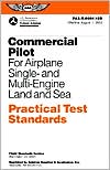 Commercial Pilot for Airplane Single- and Multi-Engine LAnd and Sea Practical Test Standards:#FAA-S-8081-12B book written by Federal Aviation Administration Staff