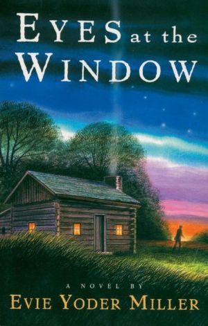 Eyes at the Window book written by Evie Yoder Miller