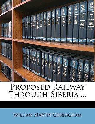 Proposed Railway Through Siberia ... magazine reviews