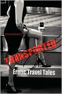 Transported: Erotic Travel Tales book written by Sharazade