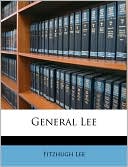 General Lee book written by Fitzhugh Lee