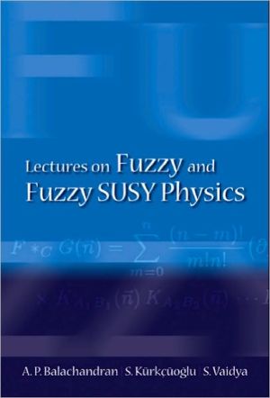 Lectures on Fuzzy and Fuzzy Susy Physics magazine reviews