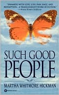 Such Good People book written by Martha Whitmore Hickman