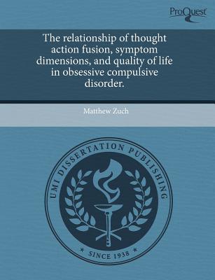 The Relationship of Thought Action Fusion, Symptom Dimensions, & Quality of Life in Obsessive Compul magazine reviews