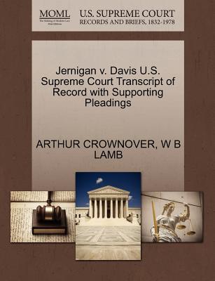 Jernigan V. Davis U.S. Supreme Court Transcript of Record with Supporting Pleadings magazine reviews