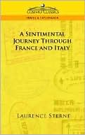 A Sentimental Journey Through France and Italy book written by Laurence Sterne