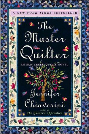 The Master Quilter (Elm Creek Quilts Series #6) book written by Jennifer Chiaverini