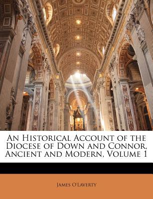 An Historical Account of the Diocese of Down and Connor, Ancient and Modern, Volume 1 magazine reviews