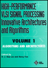 High-Performance VLSI Signal Processing Innovative Architectures and Algorithms, Algorithms and Architectures book written by H. J. Ray Liu, Kung Yao