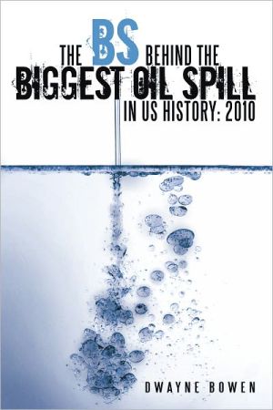 The BS behind the Biggest Oil Spill in US History magazine reviews