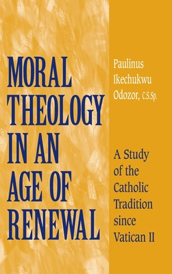 Moral theology in an age of renewal magazine reviews