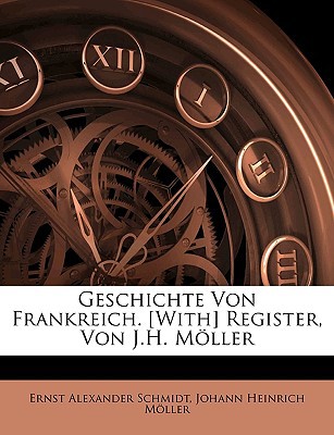 Geschichte Von Frankreich. [With] Register magazine reviews