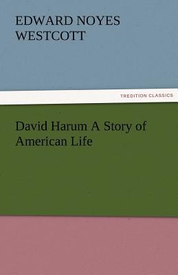 David Harum a Story of American Life magazine reviews