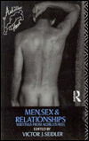 Men, Sex And Relationships book written by Victor Jeleniewski Seidler