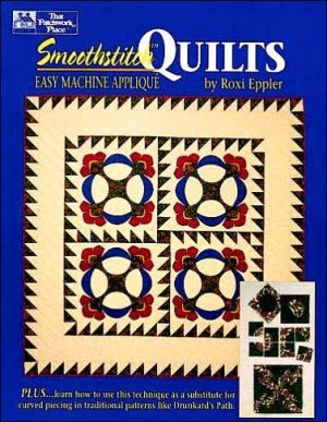 Smoothstitch Quilts : Easy Machine Applique magazine reviews