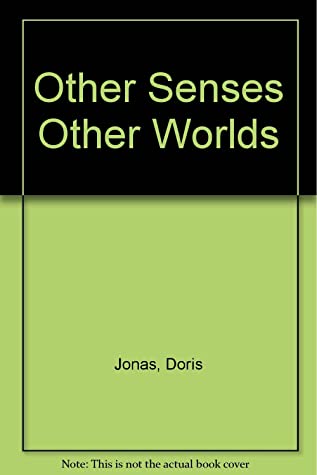 Other Senses, Other Worlds, , Other Senses, Other Worlds