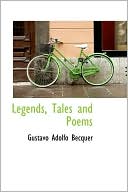 Legends, Tales And Poems book written by Gustavo Adolfo Becquer