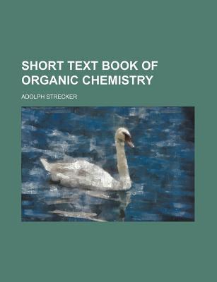 Short Text Book of Organic Chemistry magazine reviews