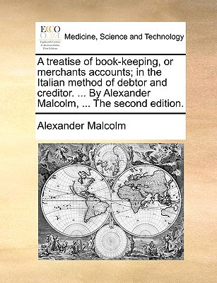 A Treatise of Book-Keeping, or Merchants Accounts magazine reviews