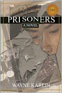 Prisoners book written by Wayne Karlin