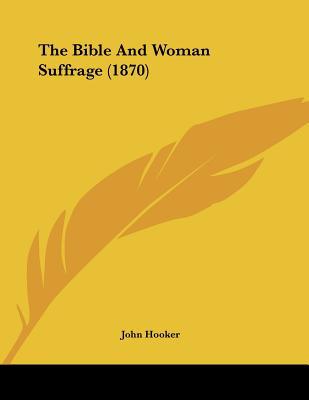 The Bible and Woman Suffrage magazine reviews