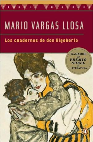 Los cuadernos de don Rigoberto (The Notebooks of Don Rigoberto) book written by Mario Vargas Llosa