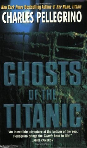 Ghosts of the Titanic book written by Charles R. Pellegrino