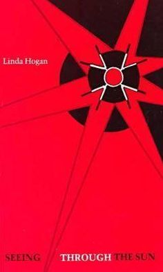 Seeing through the Sun written by Linda Hogan
