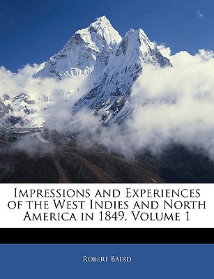 Impressions and Experiences of the West Indies and North America in 1849, Volume 1 magazine reviews
