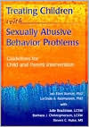 Treating Children with Sexually Abusive Behavior Problems: Guidelines for Child and Parent Intervention book written by Jan Burton