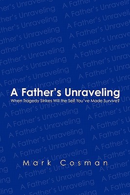 A Father's Unraveling magazine reviews