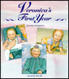 Veronica's first year book written by Jean Sasso Rheingrover; illustrations by  Kay Life
