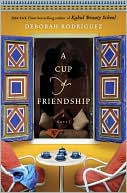 A Cup of Friendship book written by Deborah Rodriguez