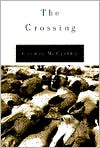 The Crossing (Border Trilogy Series #2) book written by Cormac McCarthy