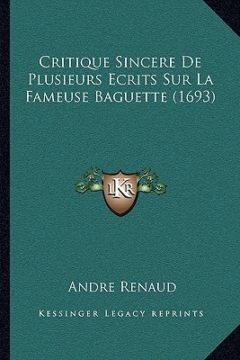 Critique Sincere de Plusieurs Ecrits Sur La Fameuse Baguette magazine reviews