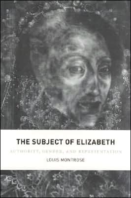 Subject of Elizabeth: Authority, Gender and Representation book written by Louis Montrose