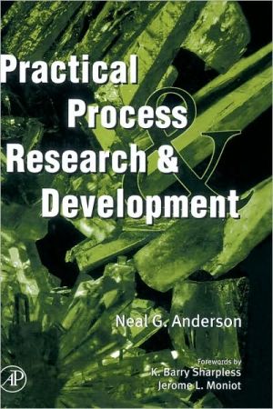 Practical Process Research and Development book written by Neal G. Anderson