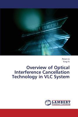 Overview of Optical Interference Cancellation Technology in VLC System magazine reviews