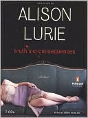 Truth and Consequences book written by Alison Lurie