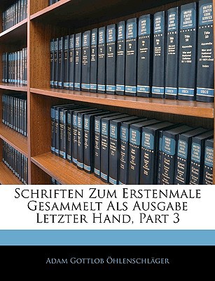 Schriften Zum Erstenmale Gesammelt ALS Ausgabe Letzter Hand magazine reviews