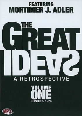 The Great Ideas: A Retrospective, Volume 1: Episodes 1-26