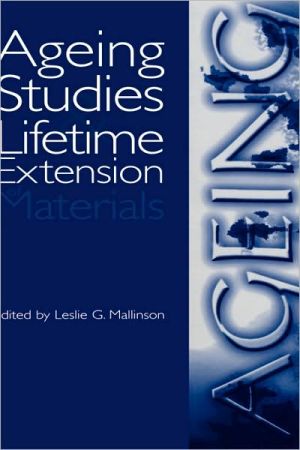 Ageing Studies and Lifetime Extension of Materials book written by Les Mallinson