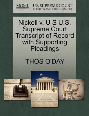 Nickell V. U S U.S. Supreme Court Transcript of Record with Supporting Pleadings magazine reviews