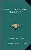 Early Tudor Poetry 1485-1547 book written by John M. Berdan